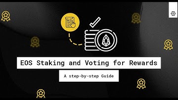 EOS Staking and Voting for Rewards (A step-by-step guide)