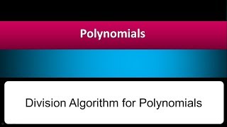 Division Algorithm for Polynomials | Class 10th [Hindi]