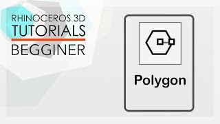 RHINO TUTORIALS - Beginner - Polygon creating