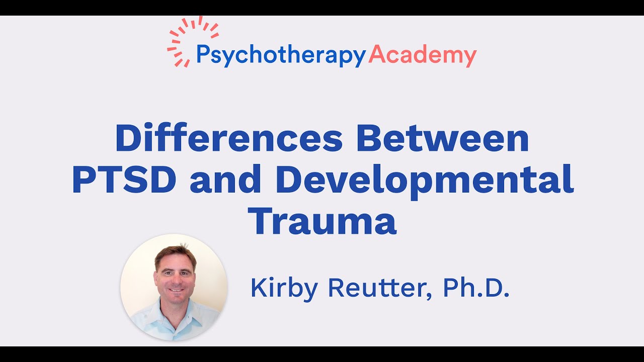 Differences Between PTSD and Developmental Trauma - YouTube