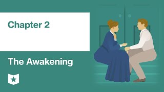 The Awakening by Kate Chopin | Chapter 2