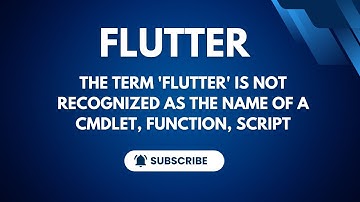 The term flutter is not recognized as the name of a cmdlet, function, script in hindi