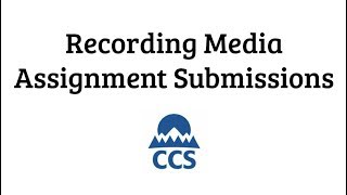 Recording Media for Canvas Assignment Submissions