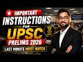 Important Instructions for UPSC Prelims 2026 | Last Minute Must Watch