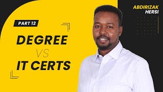 IT Certification vs Shahaado Jaamacadeed