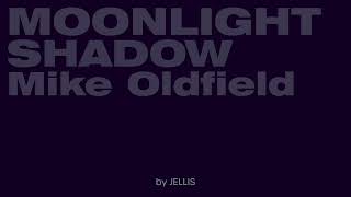 Moonlight Shadow. Mike Oldfield. Version by Jellis.