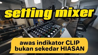 Cara setting mixer yang benar , suara jadi josss