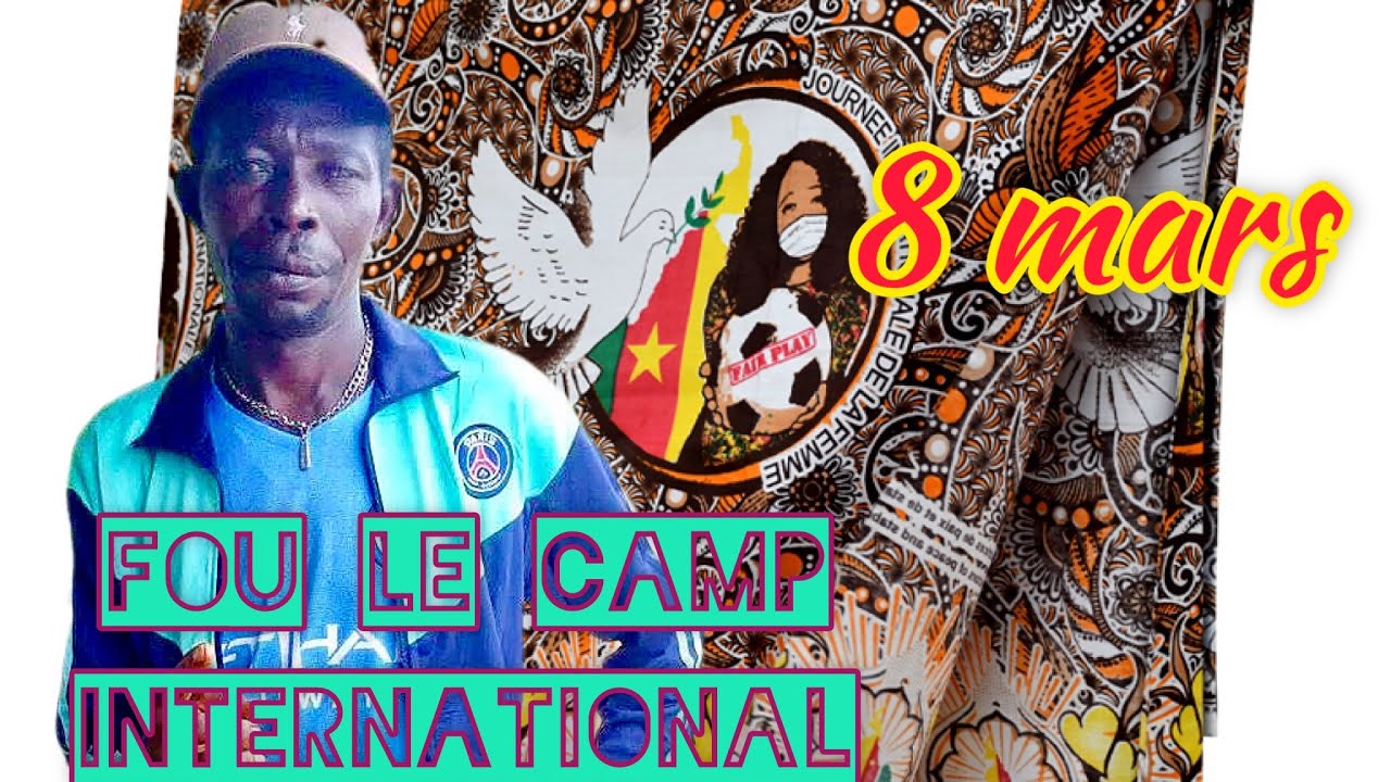Fou le Camp International le jour du 8 mars