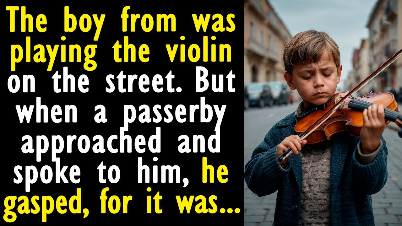 Outline Video The boy was playing the violin. But when a passerby spoke to him...