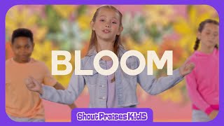 Bloom - Shout Praises Kids (Music Video)