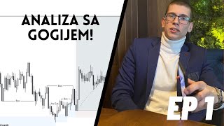 Analiza Sa Gogijem Markups With Gogi Forex Trading Ep1