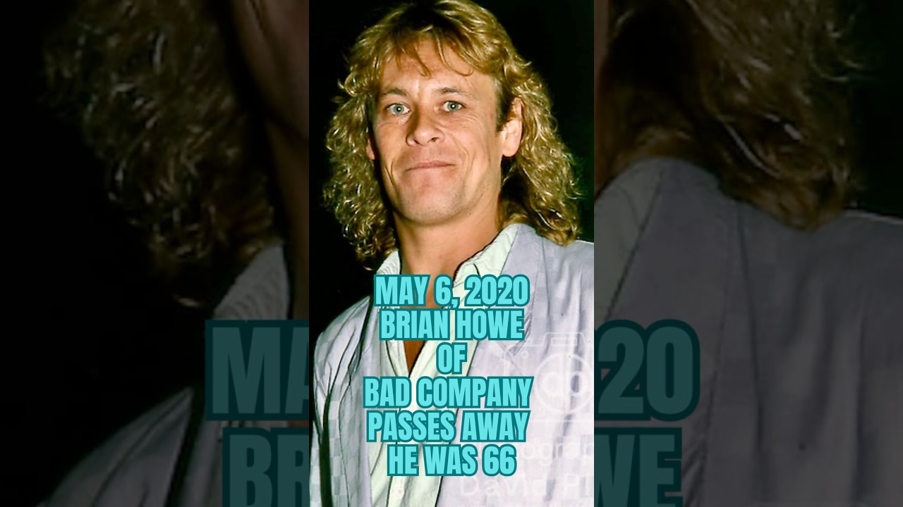 On this day: May 6, 2020 Brian Howe of Bad Company  passed away at 66. 