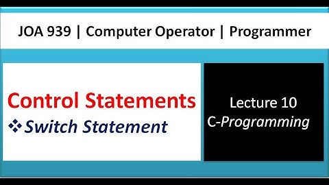 L10- Switch Statement in C language  | JOA 939 | Computer Operator | Programmer