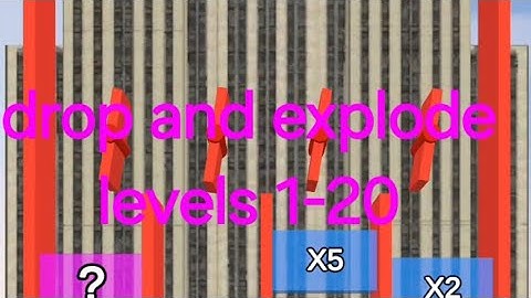 drop and explode: part 1 (levels 1 to 20) (#37)