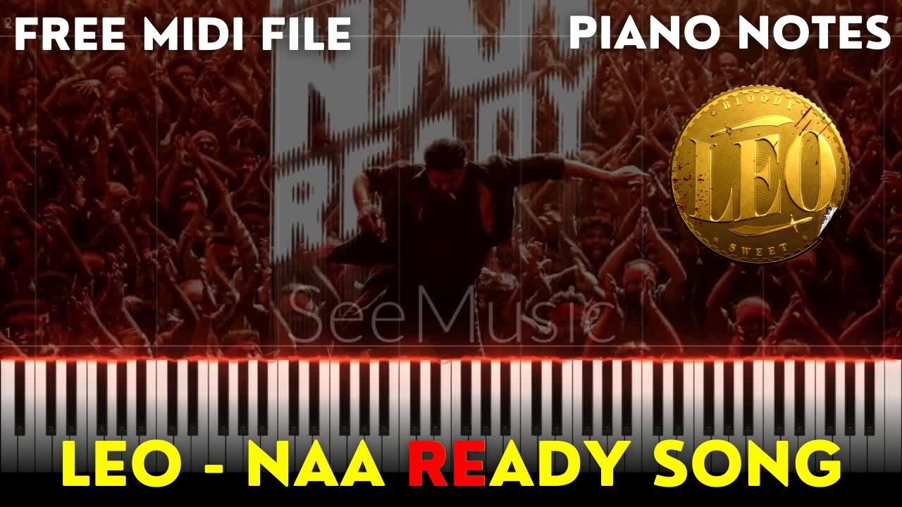 LEO - Naa Ready Piano Notes | Thalapathy Vijay | Anirudh | Prem Anand | The Piano - Always Pure