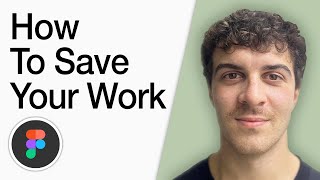 How To Save Your Work In Figma (Full 2025 Guide)