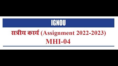 MHI 04 SOLVED ASSIGNMENT 2022-23 in Hindi | IGNOU MHI 04 Solved Assignment 2022-23