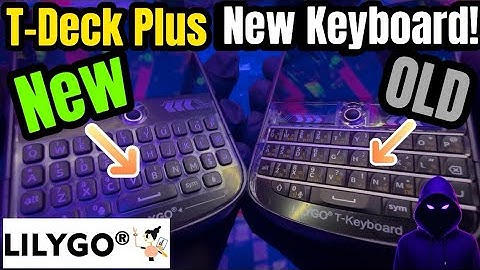 Unboxing the New LILYGO T-Deck Plus! | Pro Keyboard Upgrade! Is it Worth Upgrading?