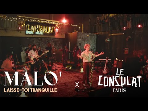 Malo' - Laisse-toi tranquille (Live au Consultat)
