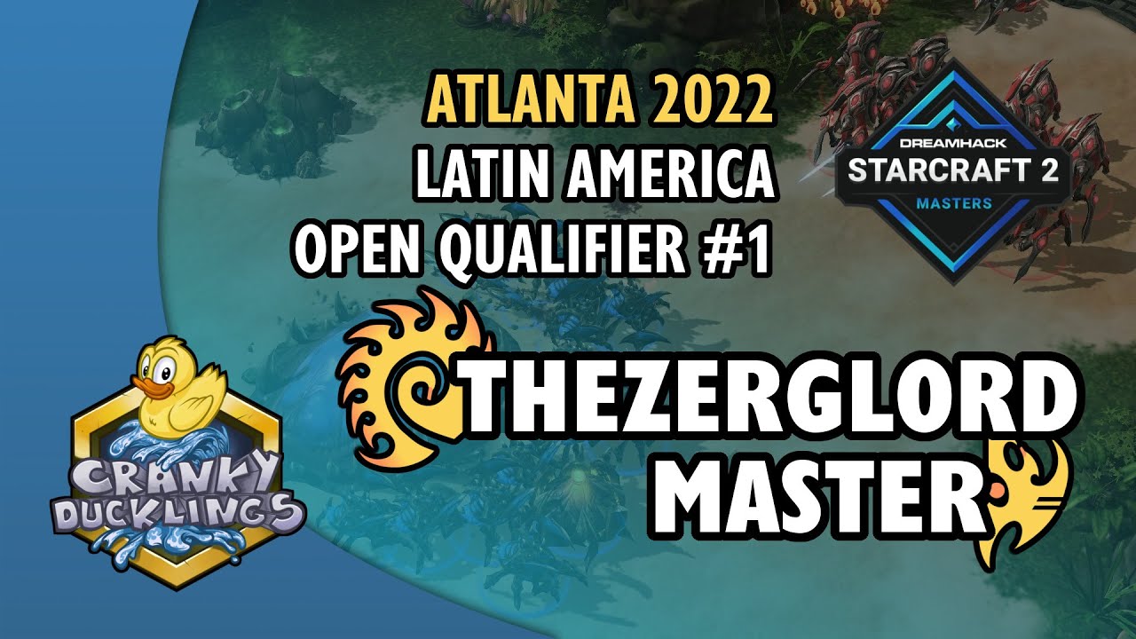 TheZergLord vs MasTeR ZvP DH Masters Atlanta 2022 LatAm Open