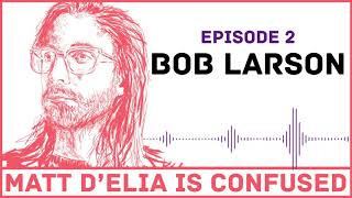 Bob Larson | Sexually Transmitted Demons (Ep 2) - Matt D'Elia is Confused