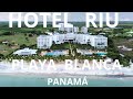 HOTEL RIU PLAYA BLANCA Complete Guide ALL INCLUSIVE PANAMA mp3