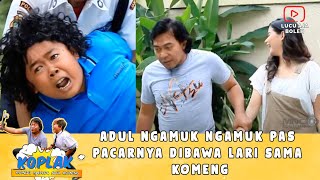 ADUL NGAMUK NGAMUK PAS PACARNYA DIBAWA LARI SAMA KOMENG - KOPLAK