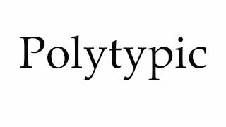 How to Pronounce Polytypic