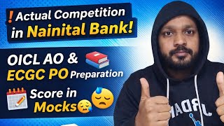 Total Registration in Nainital Bank !! Oicl Ao mock Analysis !! Ecgc Po Current Affairs preparation