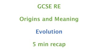 Gcse Re Eduqas - Evolution 5Min Recap