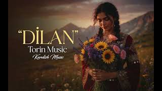 Dilan - Kürtçe Duygusal Şarkı - Kurdish Torin 