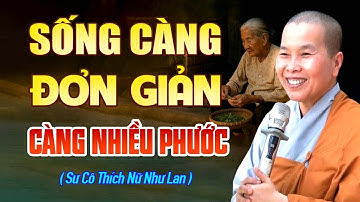 Sống Càng Đơn Giản Càng Nhiều Phước | SC. Thích Nữ Như Lan