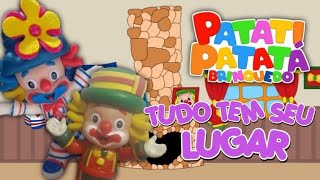 Patati Patatá Brinquedo clipe (tudo tem o seu lugar)