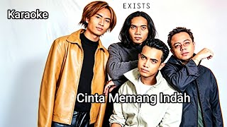 [Karaoke Video] Exists - Cinta Memang Indah