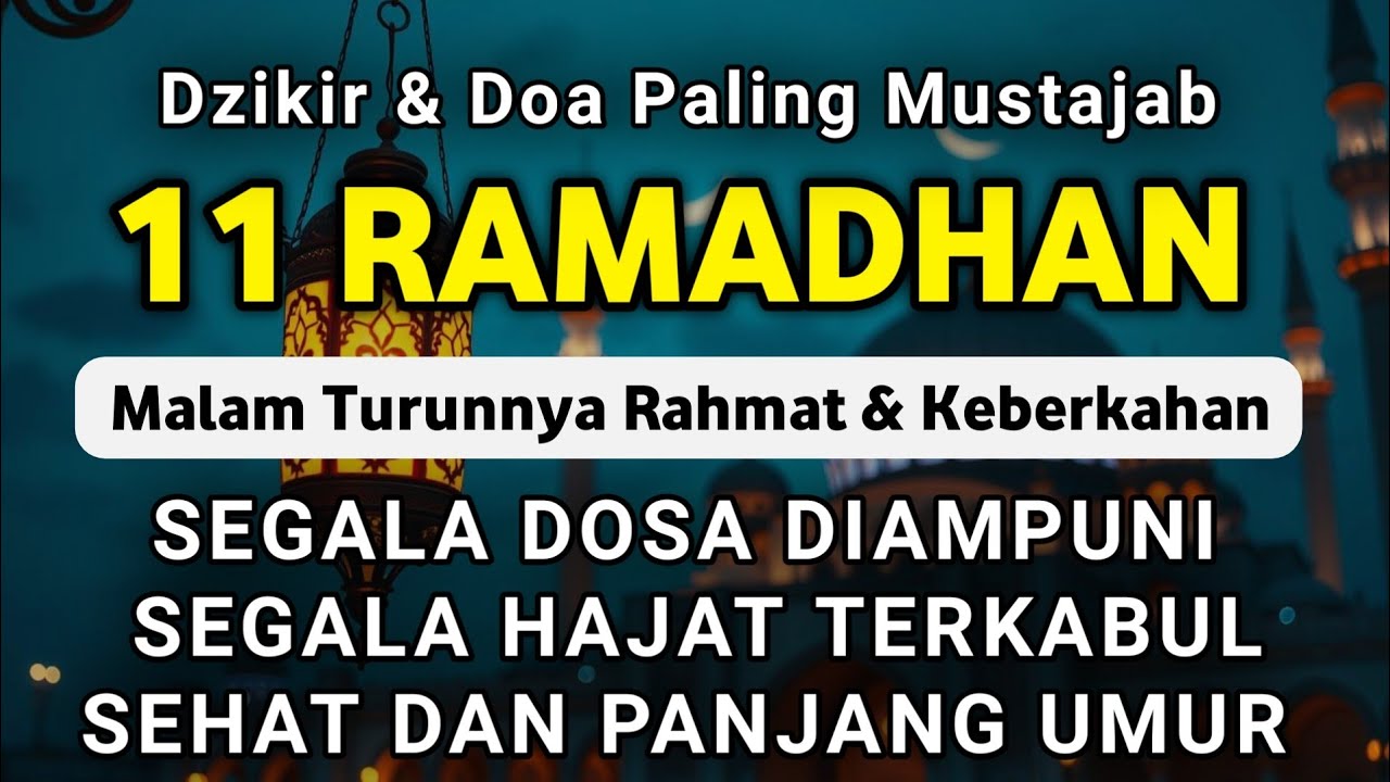 DZIKIR & DOA DI 11 RAMADHAN | DZIKIR MUSTAJAB 11 RAMADHAN - Alaa Aqel