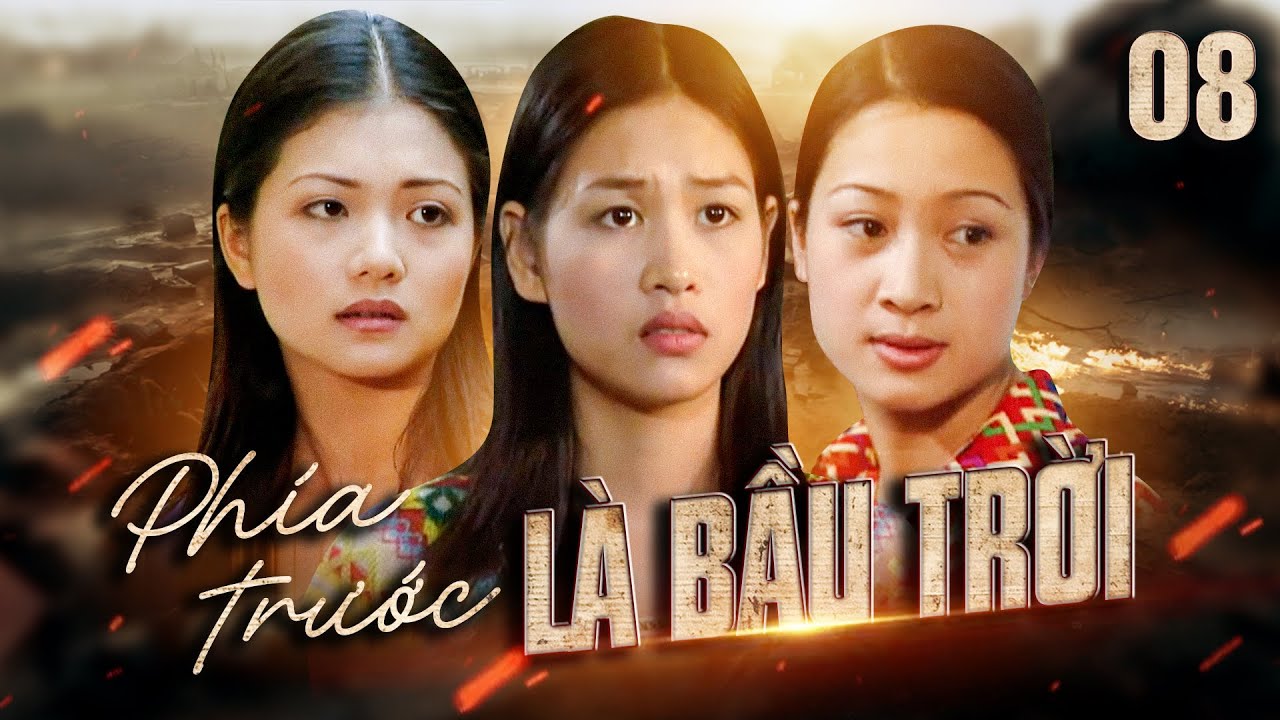 Phía trước là bầu trời - Tập 8 | Phim Việt Nam cũ hay | Phim ngày xưa hay | Phim giờ vàng VTV