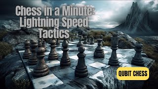 Chess in a Minute: Lightning Speed Tactics #chess #shorts #QubitChess