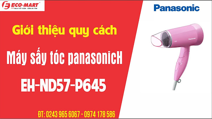 So sánh máy sấy tóc panasonic nd21-p645 năm 2024