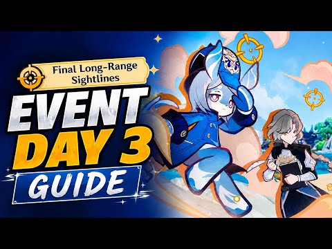 Genshin impact 6.7 Final Long-Range Sightlines EVENT DAY 3 GUIDE