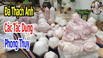 Đá Thạch Anh Và Các Tác Dụng Phong Thủy
