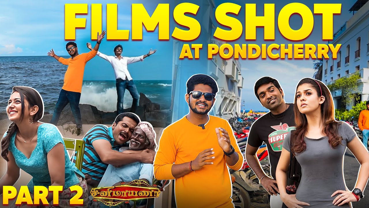 Film Shot Locations At Pondicherry Part 2 Cinemayanaa