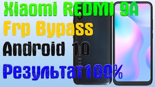 XIAOMI REDMI 9A | Frp Bypass/Google Account Unlock Android 10 Q | MIUI 12.0.11 | 2021