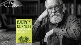 Consciousness Explained: Daniel Dennett's Revolutionary Theory