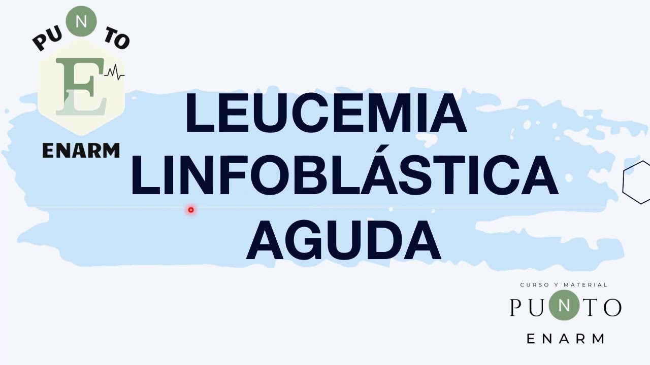 86/100  LEUCEMIA LINFOBLÁSTICA AGUDA. ENARM
