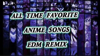 BEST ANIME SONGS | EDM REMIX 