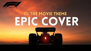 F1: The Movie Theme | EPIC COVER @f1thealbum