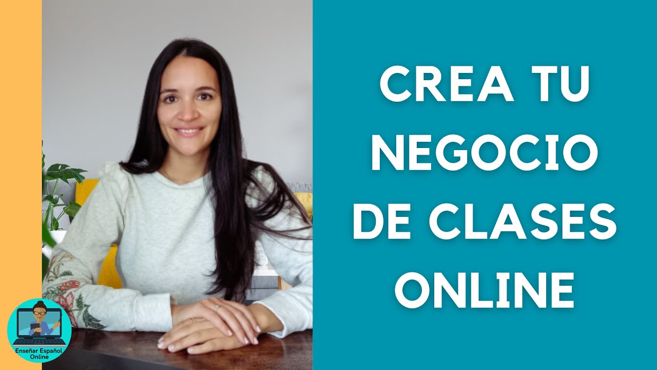 Crear tu Propio Negocio de Clases de Español En Línea - YouTube