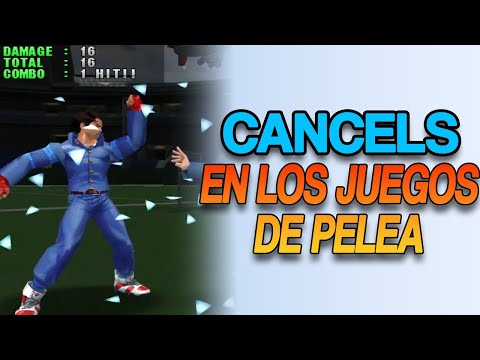 ALGUNOS TIPOS DE CANCELS EN LOS JUEGOS DE PELEA