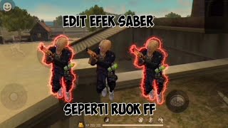 Cara Membuat Saber Efek Seperti Ruok Ff