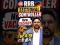RRB SECTION CONTROLLER NEW VACANCY 📢 ऊंट के मुंह में जीरा 🤔 Gagan Pratap Sir 😎 #railway #vacancy